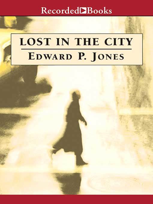 Title details for Lost in the City by Edward P. Jones - Wait list